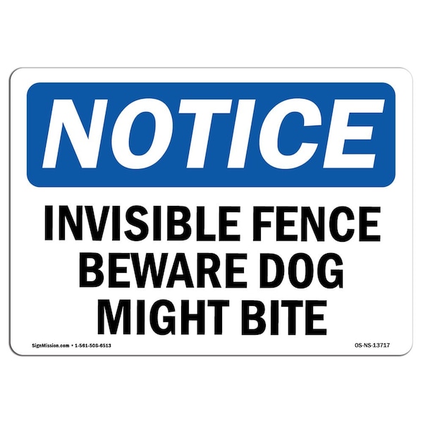 OSHA Notice Sign, 7" H, 10" W, Aluminum, Invisible Fence Beware Dog Might Bite Sign, Landscape